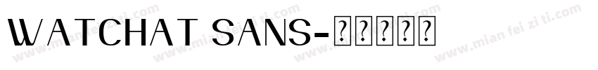 WATCHAT SANS字体转换